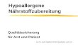 Hypoallergene Nährstoffzubereitung Qualitätssicherung für Arzt und Patient von Dr. med. Siegfried Schlett Apotheker und Arzt