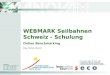WEBMARK Seilbahnen Schweiz - Schulung Online Benchmarking MANOVA A-1030 Wien, Ungargasse 53 Tel.: +43 1 710 75 35-0 Fax: +43 1 710 75 35-20 Mail: office@manova.atoffice@manova.at