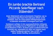 Ein Jumbo brachte Bertrand Piccards Solarflieger nach Dübendorf. Dieser Bilderbericht geht an interessierte Fliegerfans und an interessierte Solar Impuls
