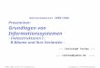 Grundlagen von Informationssystemen, Seite 1-1© 2000, 2001 Institut für Informatik III, Universität Bonn Proseminar: Grundlagen von Informationssystemen