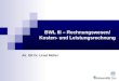 BWL III – Rechnungswesen/ Kosten- und Leistungsrechnung Ak. OR Dr. Ursel Müller
