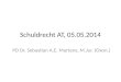 Schuldrecht AT, 05.05.2014 PD Dr. Sebastian A.E. Martens, M.Jur. (Oxon.)