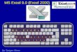 MS Excel 9.0 (Excel 2000) Ihr Trainer: Klaus-Martin Buss