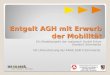 Entgelt AGH mit Erwerb der Mobilität Ein Modellprojekt der makotech GmbH Erfurt Standort Sömmerda mit Unterstützung der ARGE SGB II Sömmerda