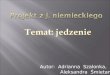 Autor: Adrianna Szalonka, Aleksandra Śmietana. 1. Bigos – polnisches Nationalgericht; Schmoreintopf aus Sauerkraut und Weißkohl, mit mehrerlei Fleisch