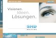 SHD Holding GmbH Visionen. Ideen. Lösungen. EDV-Forum 2003