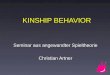 KINSHIP BEHAVIOR Seminar aus angewandter Spieltheorie Christian Artner