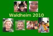 Waldheim 2010. Das beste im ganzen Jahr sind Sommerferin