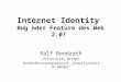 Internet Identity Bug oder Feature des Web 2.0? Ralf Bendrath Universität Bremen Sonderforschungsbereich Staatlichkeit im Wandel
