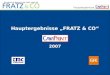 Hauptergebnisse Hauptergebnisse FRATZ & CO 2007. Hauptergebnisse 2 Methoden - Information Grundgesamtheit: Österreicher 14 bis 65 Jahre ~ 5,755.900 Personen