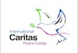 10. Internationales Caritas Friedenslager Vom 14. Juli bis 4. August 2010 in Alexandria/Ägypten 10. Internationales Caritas-Friedenslager