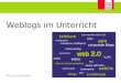 Weblogs im Unterricht Markus Hofstädter. 2 Inhalt Weblogs - allgemein –Definition, Was ist ein Weblog? –Elemente eines Weblogs –Charakteristika –Wandel