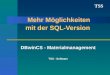 TSS Mehr Möglichkeiten mit der SQL-Version DBwinCS - Materialmanagement TSS - Software