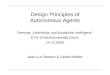 Design Principles of Autonomous Agents Seminar Natürliche und künstliche Intelligenz ETH Zürich/Universität Zürich 14.12.2000 Jean-Luc Besson & Daniel