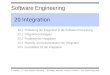 Software Engineering © Ludewig, J., H. Lichter: Software Engineering – Grundlagen, Menschen, Prozesse, Techniken. 2. Aufl., dpunkt.verlag, 2010. 20Integration