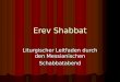 Erev Shabbat Liturgischer Leitfaden durch den Messianischen Schabbatabend