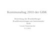Kommunaltag 2010 der GBK Bewertung des Brandenburger Koalitionsvertrages aus kommunaler Sicht Ursula Nonnemacher 9.1.2010