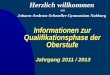 Informationen zur Qualifikationsphase der Oberstufe Jahrgang 2011 / 2013 Johann-Andreas-Schmeller-Gymnasium Nabburg Herzlich willkommen am