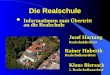 Die Realschule l Informationen zum Übertritt an die Realschule Josef Hartung Realschuldirektor l Rainer Huberth l Realschulkonrektor l Klaus Biersack 2