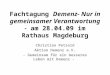 Fachtagung Demenz- Nur in gemeinsamer Verantwortung - am 28.04.09 im Rathaus Magdeburg Christian Petzold Aktion Demenz e.V. - Gemeinsam für ein besseres