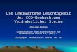 Die unerwartete Leichtigkeit der CCD- Beobachtung Veränderlicher Sterne Gerd-Uwe Flechsig Bundesdeutsche Arbeitsgemeinschaft für Veränderliche Sterne e.V