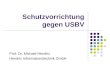 Schutzvorrichtung gegen USBV Prof. Dr. Michael Hendrix Hendrix Informationstechnik GmbH