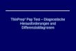 ThinPrep ® Pap Test – Diagnostische Herausforderungen und Differenzialdiagnosen