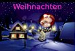 In Deutschland feiert man am 25.Dezember Weihnachten