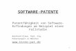 SOFTWARE-PATENTE Patentfähigkeit von Software- Erfindungen am Beispiel einer Fallstudie Reinhard Kinne, Dipl.-Ing. Patentanwalt in München 
