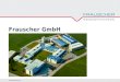 Www.frauscher.com1 Frauscher GmbH.  © Frauscher GmbH – alle Rechte vorbehalten. Reproduktion jeglicher Art, auch auszugsweise, sowie