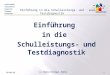 Einführung in die Schulleistungs- und Testdiagnostik Schullaufbahn Schulprobleme Diagnostik Pädagogik Psychologie 18.05.20141 (c) Markus Erlinger, Rektor