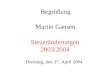Martin Gansen Steueränderungen 2003/2004 Dienstag, den 27. April 2004 Begrüßung