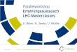 06.12.2013Netzwerk Teilchenwelt Vermittler-WS Magdeburg Parallelworkshop Erfahrungsaustausch LHC-Masterclasses U. Bilow / K. Jende / J. Woithe