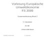 17/04/09, 15:00-19:00V. Calenbuhr Vorlesung Europäische Umweltökonomie FS 2009 Zusammenfassung Block 2 V. Calenbuhr An der Universität Basel