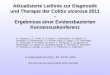 Aktualisierte Leitlinie zur Diagnostik und Therapie der Colitis ulcerosa 2011 – Ergebnisse einer Evidenzbasierten Konsensuskonferenz A. Dignass, J. C