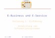 16.11.2001Dr. Ingrid Wetzel1 E-Business und E-Service Vorlesung 1: Einführung Entwicklung von Informationssystemen