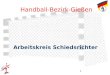 1 Handball-Bezirk-Gießen Arbeitskreis Schiedsrichter