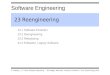 Software Engineering © Ludewig, J., H. Lichter: Software Engineering – Grundlagen, Menschen, Prozesse, Techniken. 2. Aufl., dpunkt.verlag, 2010. 23Reengineering
