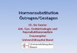 Hormonsubstitution Östrogen/Gestagen Ch. De Geyter Abt. Gyn. Endokrinologie und Reproduktionsmedizin Frauenspital Universitätsspital Basel