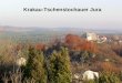 Krakau-Tschenstochauer Jura. Hügelland von Nordwesten nach Südosten zwischen Wieluń und Krakau Länge ca. 160 km, Breite ca. 20 km Geologie: Kalkstein