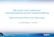 1 3. Juli 2007, Dr. U. Mössner Bilanzpressekonferenz Mit Lachs und Lederhose: Internationalisierung der Gasbeschaffung Bilanzpressekonferenz der Bayerngas