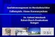 Qualitätsmanagement im Herzkatheterlabor Fallbeispiele: Akutes Koronarsyndrom Dr. Gabriel Meinhardt Robert-Bosch-KrankenhausStuttgart