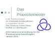 Das Praxissemester in der Praktikumsregion der Universität Duisburg/Essen in Kooperation mit den ZfsL Duisburg, Essen, Kleve, Krefeld und Oberhausen Informationsveranstaltung