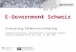 E-Government Schweiz Erneuerung Rahmenvereinbarung Stephan R¶thlisberger, Gesch¤ftsstelle E-Government Schweiz Generalversammlung Verein eCH, Biel, 25