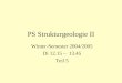 PS Strukturgeologie II Winter-Semester 2004/2005 Di 12.15 – 13.45 Teil 5