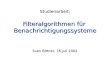Studienarbeit: Filteralgorithmen für Benachrichtigungssysteme Sven Bittner, 16.Juli 2002