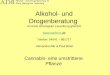Alkohol- und Drogenberatung im Kreis Herzogtum Lauenburg gGmbH  Telefon: 04541 – 891717 Alexandra Bär & Paul Binet  Cannabis-