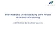 Informations-Veranstaltung zum neuen Adminstrativvertrag 23.09.2011 BZ Eichhof Luzern