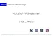 Seite 1 Prof. J. WALTER Kurstitel Stand: september 2002 1 Internet- Technologie Internet-Technologie Herzlich Willkommen Prof. J. Walter