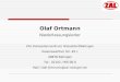 Olaf Ortmann Niederlassungsleiter ZAL Kompetenzzentrum Düsseldorf/Ratingen Kaiserswerther Str. 83 c 40878 Ratingen Tel.: 02102 / 99738-0 Mail: Olaf.Ortmann@zal-ratingen.de